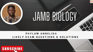 JAMB Biology 2025 EP 23  Phylum Annelida  Likely Exam Questions [upl. by Hendon245]