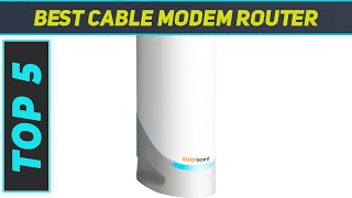 5 Best Cable Modem Router in 2024 [upl. by Dierolf562]