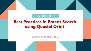 Best Practices in Patent Search using Questel Orbit [upl. by Cindra813]