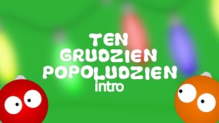 Ten Grudzień Popołudzień  intro [upl. by Soigroeg]