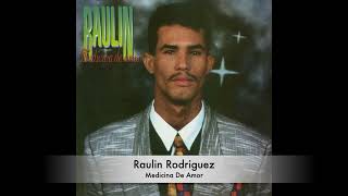 Raulin Rodriguez  Medicina De Amor Audio [upl. by Weihs350]