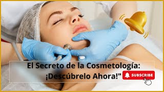 quotEl Secreto de la Cosmetología ¡Descúbrelo Ahoraquot [upl. by Garate110]