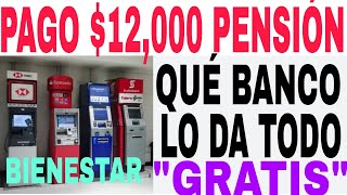 ♥️PUEDO SACAR 12000 PENSIÓN EN OTROS BANCOS CUÁNTO COBRAN DE COMISIÓN AVISO ADULTOS MAYORES [upl. by Blondie309]