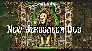 Jah Dub Reggae  Ras Theory amp J Kingly New Jerusalem Dub [upl. by Ainelec]