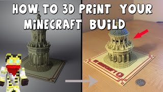 Minecraft Tutorial How to 3D print YOUR OWN BUILD from Minecraft [upl. by Adihsar]