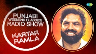 Weekend Classic Radio Show  Kartar Ramla Special  HD Songs  Rj Khushboo [upl. by Hillell]