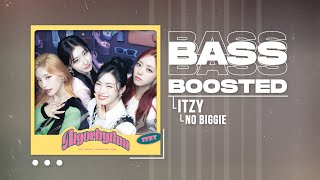 ITZY  No Biggie BASS BOOSTED [upl. by Ajay]