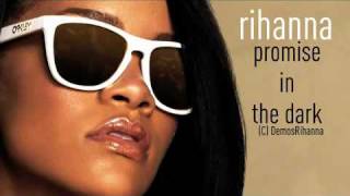 NEW SONG 2010 Rihanna  Promise In The Dark [upl. by Nonek76]