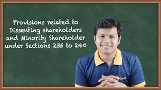 Dissenting Shareholders and Minority Shareholder under Sections 235 to 240  Company Law [upl. by Osbourn]