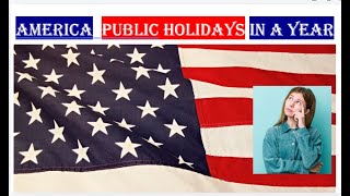 అమెరికాలో సంవత్సరానికి ఎన్ని సెలవులు  America public holidays in a year [upl. by Rowen1]