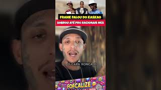 Frank ExPCC quotKaskão Comédia quotracionaismc tsg celebridades noticias polêmica [upl. by Mort]