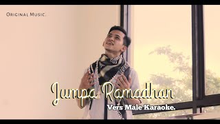 MALE KARAOKE  Jumpa Ramadhan  Akbar Adzani Original Song [upl. by Dorfman96]