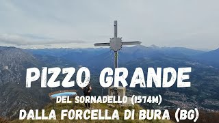 125 Pizzo Grande 1574m dalla Forcella di Bura BG [upl. by Anaig]