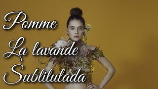 Pomme  La lavande Subtitulos en español [upl. by Noryk994]