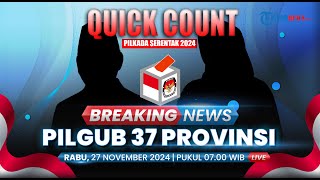 🔴BREAKING NEWS Live Hasil Quick Count amp Pilkada Serentak 2024 di 37 Provinsi [upl. by Procora771]