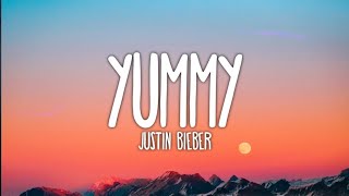 Justin Bieber  Yummy Lyrics [upl. by Aivatnuhs]