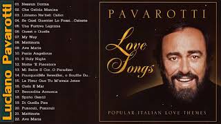 Luciano Pavarotti Greatest Hits  Luciano Pavarotti Best Songs Playlist 2021 [upl. by Aeuhsoj476]