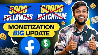 FACEBOOK MONETIZATION BIG UPDATE  अब 5000 Followers amp 60000 Watchtime नहीं चाहिए 😅 [upl. by Rubenstein]