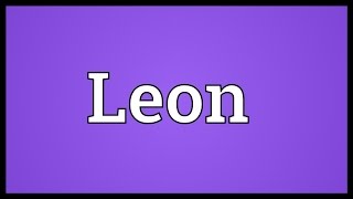 Leon Meaning [upl. by Wootten]