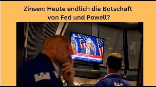 Zinsen Heute endlich die Botschaft von Fed und Powell Videoausblick [upl. by Euqinemod]