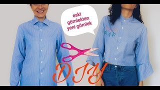 ESKİ GÖMLEKTEN YENİ GÖMLEK YAPIMI Kendin Yap  DIY Men´s Shirt Turned Into a Women´s Shirt [upl. by Virgie433]