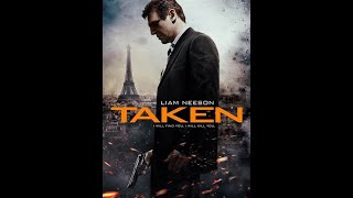 TAKEN LIAM NEESON 2012 FULL MOVIE l Blockbuster Action Movie [upl. by Hirschfeld52]