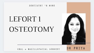 LEFORT 1 OSTEOTOMY By Dr Priya [upl. by Retsevlys]