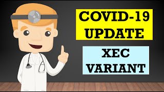 COVID19 New Variant XEC  Origin Transmission Symptoms Severity With COVID19 Update [upl. by Yblehs]