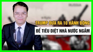 Trump Đưa Ra 10 Hành Động Để Tiêu Diệt Nhà Nước Ngầm  Bàn Cờ Quân Sự [upl. by Miriam868]