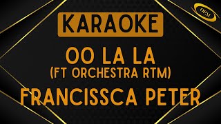 Francissca Peter  Oo La La Tropika ft Orchestra RTM Karaoke [upl. by Ellennahc]