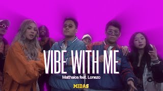 Matthaios  Vibe With Me Official Video ft Lonezo [upl. by Arlana]