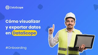 DataScope  Cómo visualizar y exportar datos [upl. by Yesoj]