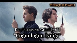 quotÇoğunluğun İyiliğiquot Dumbledore vs Grindelwald  Kısa Film  TÜRKÇE ALTYAZILI [upl. by Hortensia]