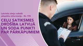 Video ziņas Nr 195 “Ceļu satiksmes drošība Latvijā un soda punkti par pārkāpumiem” [upl. by Nnylav232]