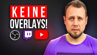 STREAMER brauchen KEINE OVERLAYS Trotzdem professionell [upl. by Nnahtur]