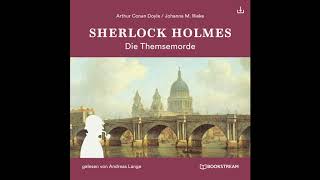 Sherlock Holmes Die neuen Romane 1  Die Themsemorde Komplettes Hörbuch [upl. by Lledal210]