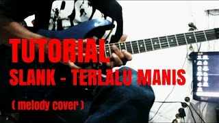 TUTORIAL SLANK  TERLALU MANIS  melody CoVeR [upl. by Sunev]