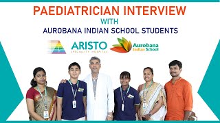 Paediatrician Interview with Aurobana Indian School Students [upl. by Shapiro]