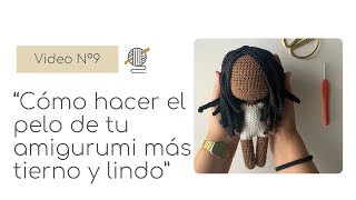 Cómo hacer el pelo de tu Amigurumi más tierno y estetico  Tutorial Paso a Paso [upl. by Adilen920]