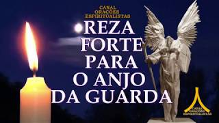 Reza Forte para o Anjo da Guarda [upl. by Zeni]