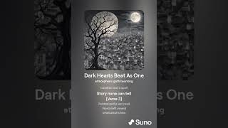 Dark Hearts Beat As One  AI Generated song  SUNO [upl. by Ynttirb]