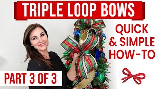 Level Up Your Decor Easy Triple Loop Bows  Part 3 of the ONLY BowMaking Tutorials YOU WILL NEED [upl. by Recha]