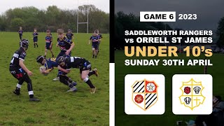 Saddleworth Rangers vs Orrell St James ARLFC Under 10s  Game 6  NWCRL 2023 [upl. by Materi]