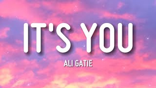 Ali Gatie  Its You Lyrics [upl. by Noevad]