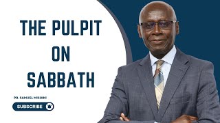 The Sanctity of the Adventist Pulpit  Pr Samuel Misiani [upl. by Sansone]