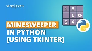 Minesweeper In Python Using Tkinter  Python Game Tutorial  Python Projects  Simplilearn [upl. by Yran]