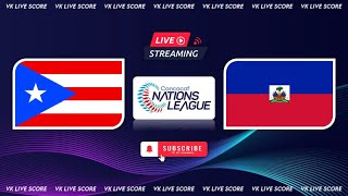 Puerto Rico vs Haiti 🔴Live Match Today⚽🎬 [upl. by Feigin302]