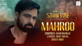 Mahroo  Hotstar Specials  Showtime  Anand Bhaskar Ginny Diwan Romy  Emraan Hashmi Mouni Roy [upl. by Eninaej]