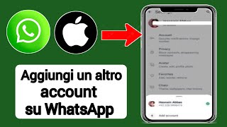 Come aggiungere quotun altro accountquot su Whatsapp su iPhone e iOS [upl. by Eittel]