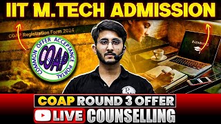 IIT MTech Admission 2024  Live Counselling for COAP 2024 3rd Offer [upl. by Ruthie]